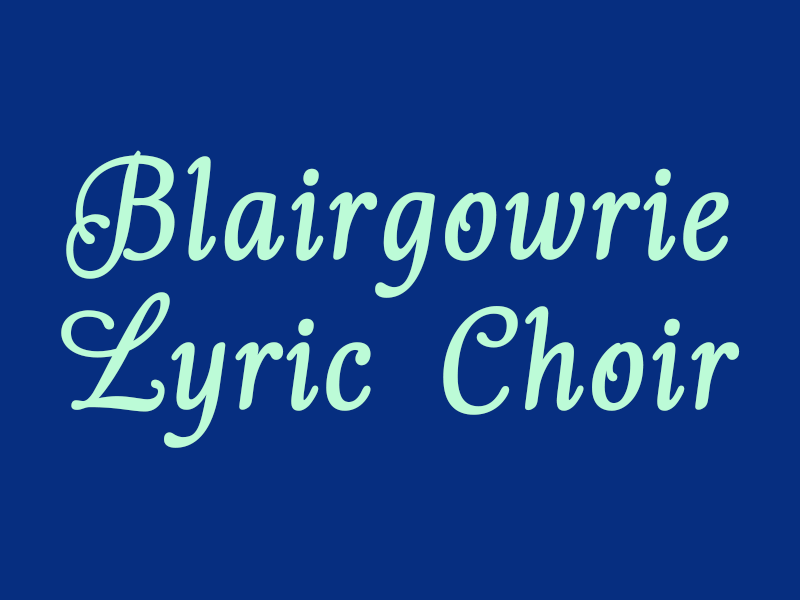 Blairgowrie Lyric Choir