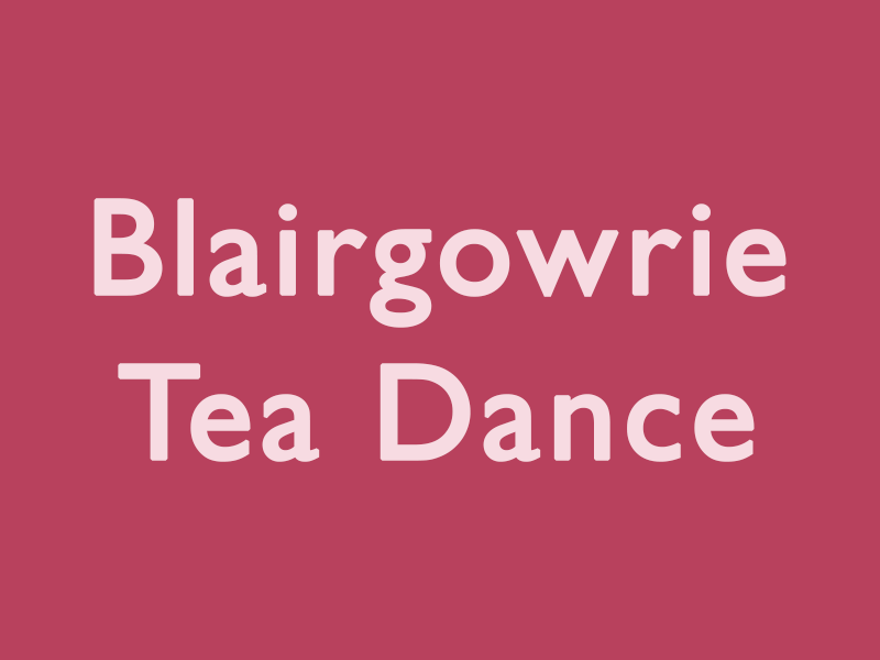 Blairgowrie Tea Dance