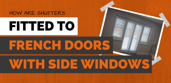 how-are-shutters-fitted-to-french-doors-with-side-windows