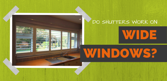 how-are-shutters-fitted-to-wide-windows