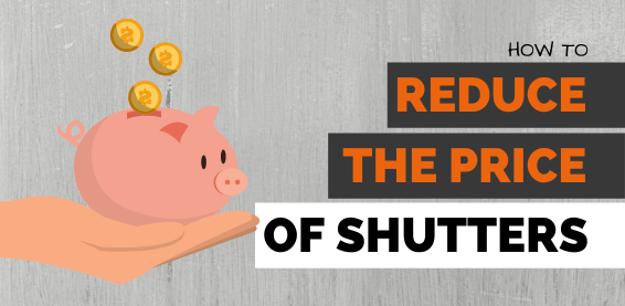 how-to-reduce-the-cost-of-shutters